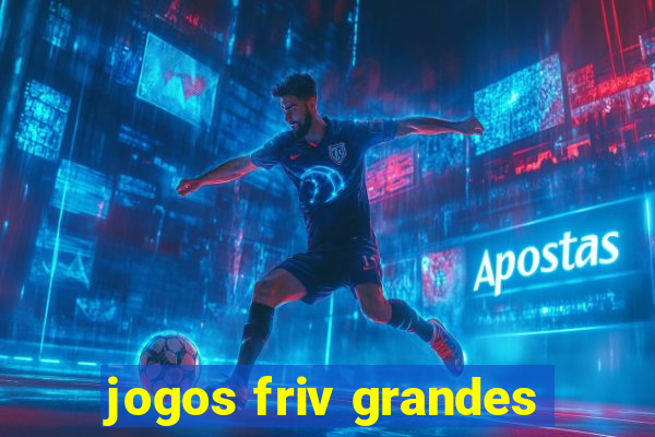 jogos friv grandes